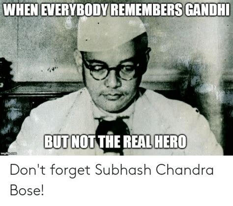 When Everybody Remembers Gandh But Not The Real Hero Dont Forget