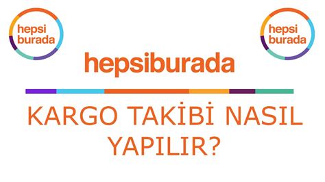 HEPSİBURADA KARGO TAKİBİ NASIL YAPILIR YouTube