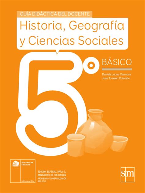Historia Geografía Y Ciencias Sociales 5º Básico Guía Didáctica Del
