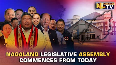 Th Nagaland Legislative Assembly Commences From Today Youtube