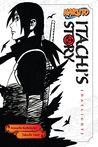 Naruto Itachis Story Vol 1 Daylight Naruto Novels Book 4