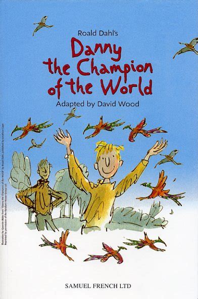 Danny The Champion Of The World By David Wood From Roald Dahl S Tale Biz Books
