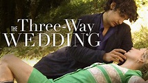 The Three-Way Wedding (2010) | Trailer | Pascal Greggory | Julie ...