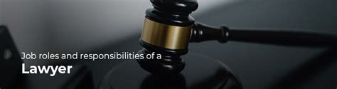 Lawyer Job Roles Responsibilities Descriptions Duties And Salary