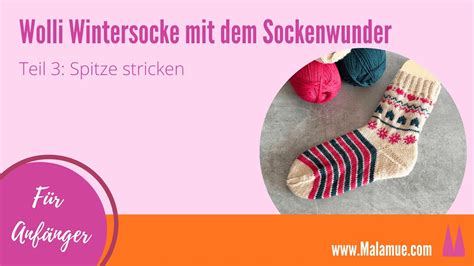 Socken Stricken Lernen Mit Dem Sockenwunder Teil 3 Von 3 Die Bandspitze Youtube