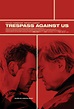 Trespass Against Us (2016) Poster #1 - Trailer Addict