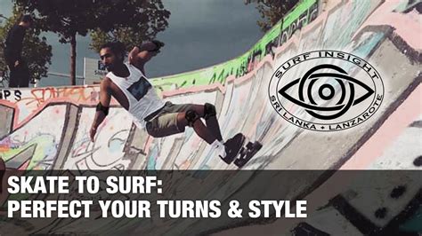 Skate To Surf Perfect Your Turns And Style Using Surf Skate Training