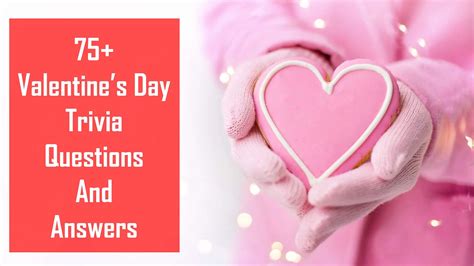 75 Valentines Day Trivia Questions And Answers
