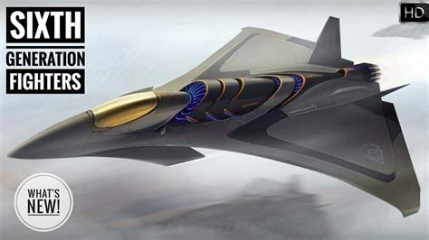 All About Sixth Generation Fighter Jets Which Country Have 6th