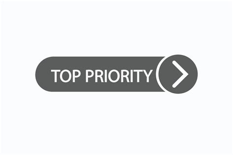 Top Priority Button Vectors Sign Label Speech Bubble Top Priority