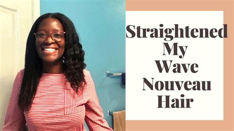 I Straightened My Wave Nouveau Hair Must Watch Youtube