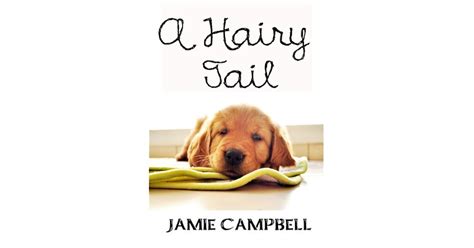a hairy tail a hairy tail 1 by jamie campbell