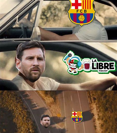 Lionel Messi Los Mejores Memes Que Dejó Su Posible Salida Del