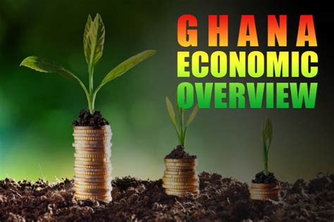 Ghanas Political Economic Overview