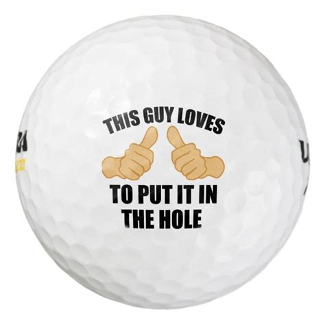 The man who can go into a patch of rough alone, with the knowledge that only god is watching him, and play his ball. THIS GUY LOVES TO PUT IT IN THE HOLE GOLF BALLS | Zazzle ...