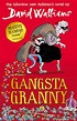 Gangsta Granny - Scholastic Kids' Club