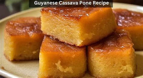 guyanese cassava pone recipe easy kitchen guide