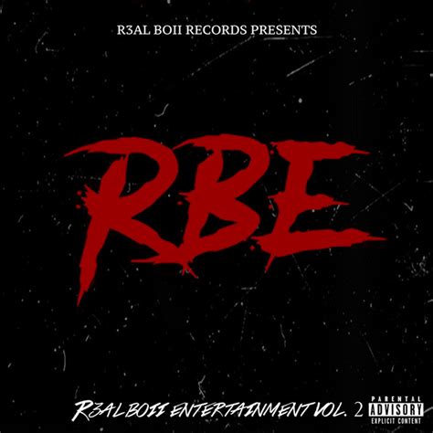 R3al Boii Entertainment Vol2 Album By Rbe Spotify