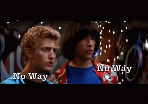 Bill And Ted GIF Bill And Ted No Way Discover Share GIFs