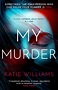 My Murder de Katie Williams en Librerías Gandhi