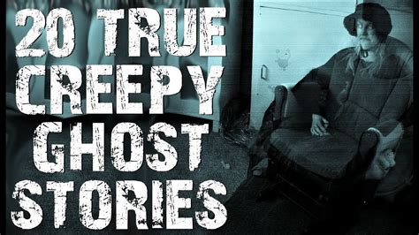 20 True Creepy And Disturbing Paranormal Ghost Stories Scary Stories Youtube