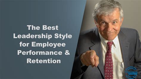 The Best Leadership Style For Improved Employee Performance And Retention