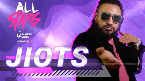 All Stars by Gamers Unite patrocinado por Citibanamex presenta: Jiots