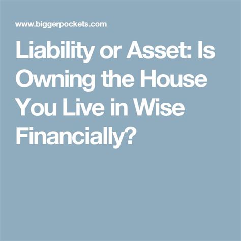 Liability Or Asset Is Owning The House You Live In Wise Financially
