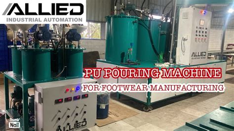Pu Pouring Machine For Footwear Manufacturing Youtube