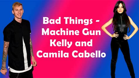 Machine Gun Kelly And Camila Cabello Bad Things Lyrics Youtube