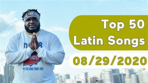 Us Top 50 Latin Songs August 29 2020 Youtube