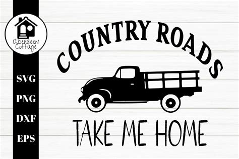 Country Roads Take Me Home 2 Svg Png Eps Dxf 379697 Cut Files