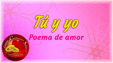 Tú Y Yo Poema De Amor Youtube