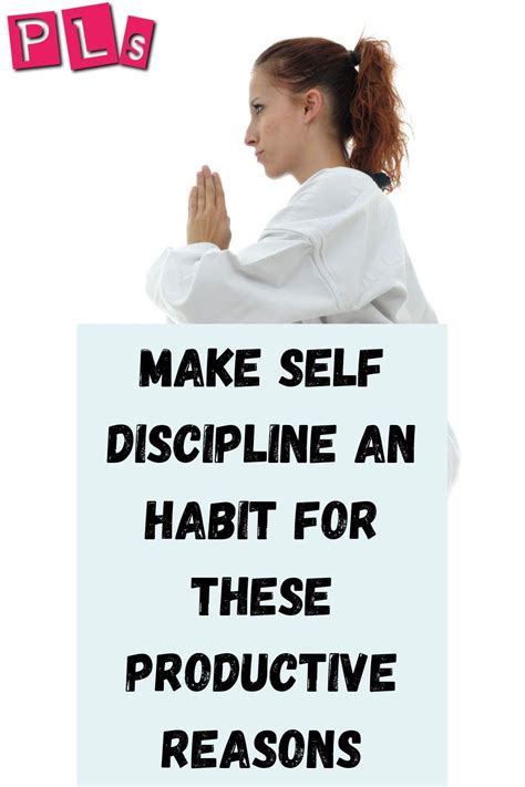 Make Self Discipline An Habit For These Productive Reasons Self