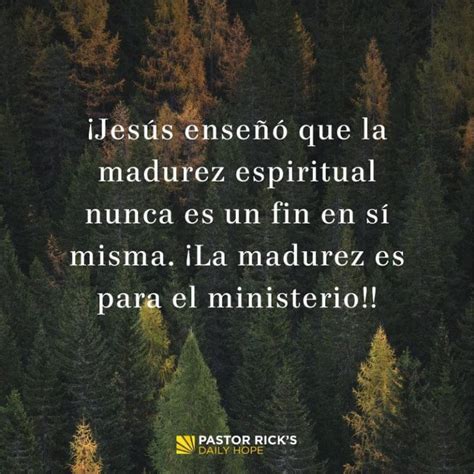 La Madurez Espiritual Nunca Termina Por Sí Misma Pastor Ricks Daily Hope