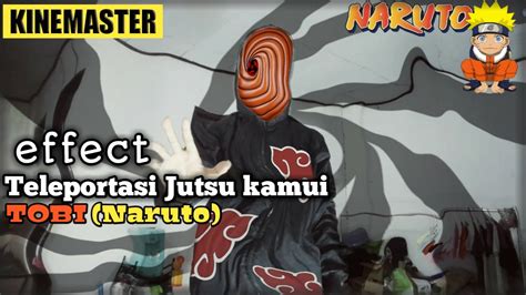 Teleportasi Jutsu Tobi Kamui Naruto Kinemaster Youtube