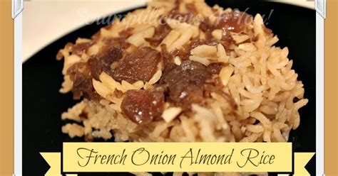 Line a baking sheet with parchment paper or aluminum foil. Scrumptilicious 4 You: French Onion Almond Rice