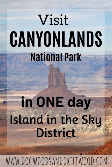How To Spend One Awesome Day In Canyonlands National Park