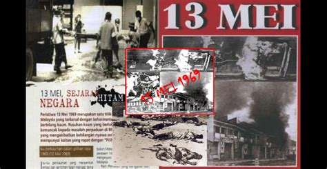Peristiwa 13 mei pada tahun 1969 ialah insiden rusuhan kaum yang berlaku dan kemuncak masalah perpaduan di malaysia. Sejarah Hitam Negara Malaysia : PERISTIWA 13 MEI 1969 ...