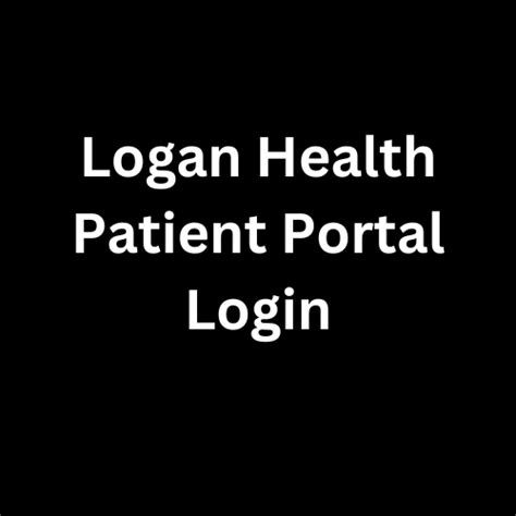 Logan Health Patient Portal Login