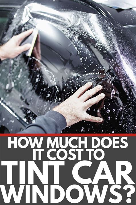 How Much Does It Cost To Tint Car Windows The Best Way To Clean Your