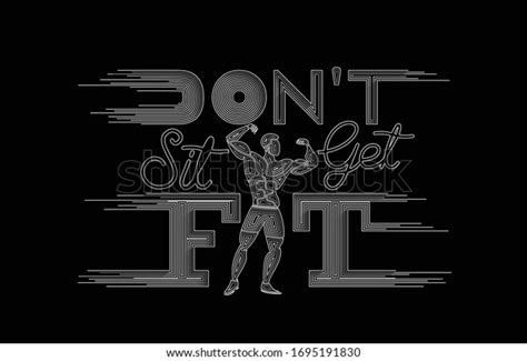 Dont Sit Get Fit Calligraphic 3d Stock Vector Royalty Free 1695191830