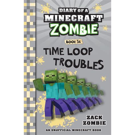 Time Loop Troubles Diary Of A Minecraft Zombie Book 36 Big W