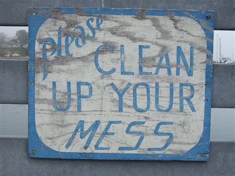 Please Clean Up Your Mess Sign On Fishing Pier Near Half M Flickr