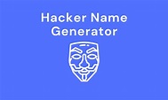 Hacker Name Generator: Find a Cool Username - Eggradients.com