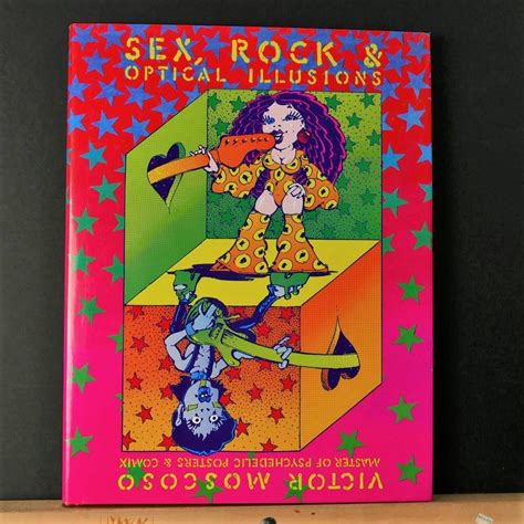 Sex Rock And Optical Illusions Victor Moscoso Master Of Psychedelic Posters And Comix By Victor