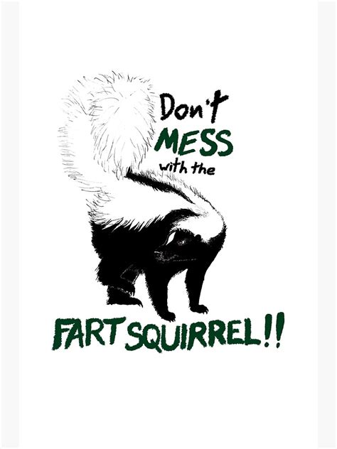 don t mess with the fart squirrel dark on white version poster by ningaui redbubble