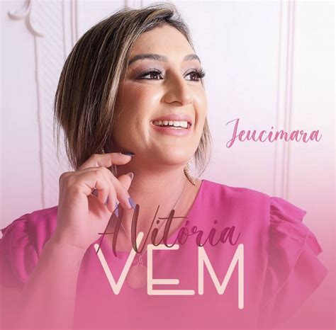 “a Vitória Vem” Jeucimara Declara Cantando Em Seu Recente Lançament Itinga Gospel