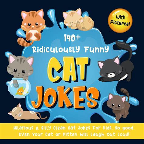 140 Ridiculously Funny Cat Jokes Hilarious And Silly Clean Cat Jokes