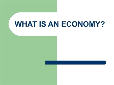 What Is An Economy Powerpoint